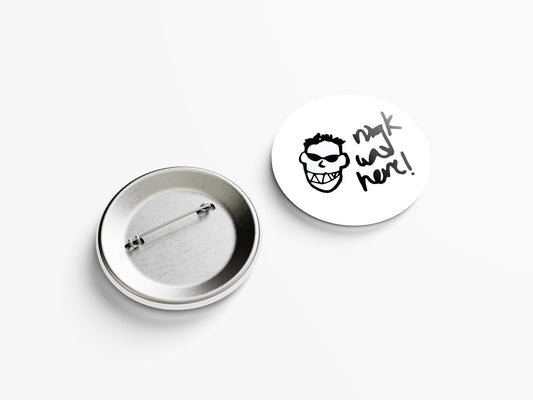 NSQK: NSQK WAS HERE PIN