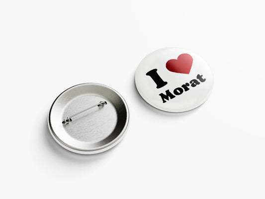 I LOVE MORAT PIN