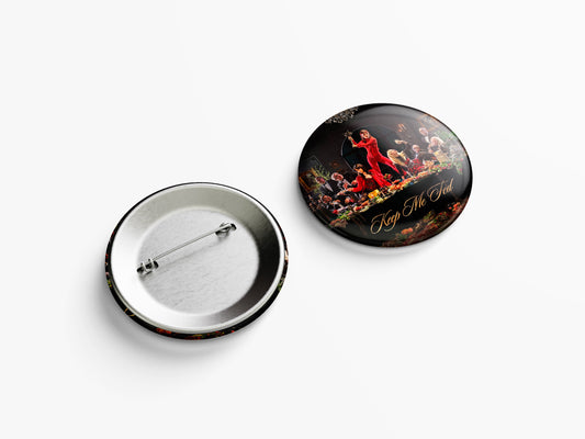 THE WARNING: KEEP ME FED PIN