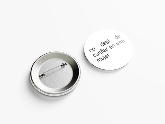 NO DEBI DE CONFIAR EN UNA MUJER PIN